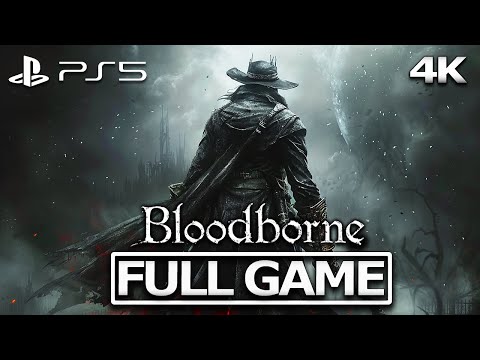 Youtube: BLOODBORNE Full Gameplay Walkthrough / No Commentary【FULL GAME】4K Ultra HD