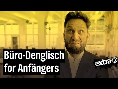 Youtube: Denglisch im Büro: Der übertriebene Einsatz von Anglizismen | extra 3 | NDR