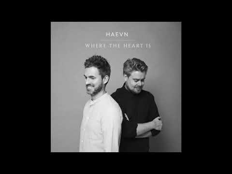 Youtube: HAEVN - Where The Heart Is (Single Version)