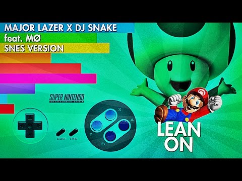 Youtube: Major Lazer & DJ Snake - Lean On (SNES VERSION)