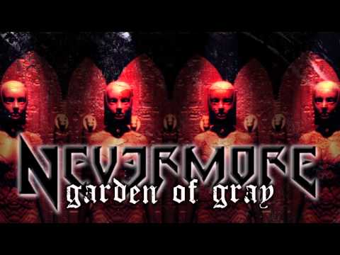 Youtube: NEVERMORE - Garden of Gray (Album Track)