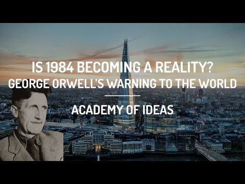 Youtube: Is 1984 Becoming a Reality? - George Orwell's Warning to the World