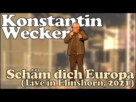 Youtube: Konstantin Wecker - Schäm dich Europa (LIVE 2021) - mit Songtext im Video