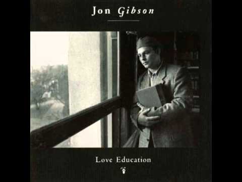 Youtube: Jon Gibson - Love Education