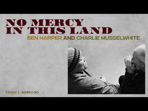 Youtube: Ben Harper and Charlie Musselwhite - "When I Go" (Full Album Stream)
