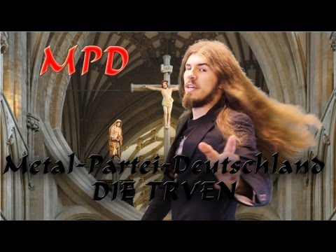Youtube: MPD Metal-Partei-Deutschland (Bundestagswahl 2013)