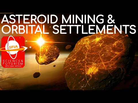 Youtube: Asteroid Mining & Orbital Settlements