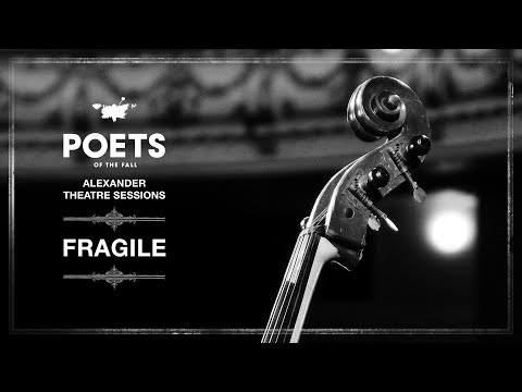 Youtube: Poets of the Fall - Fragile (Alexander Theatre Sessions / Episode 5)