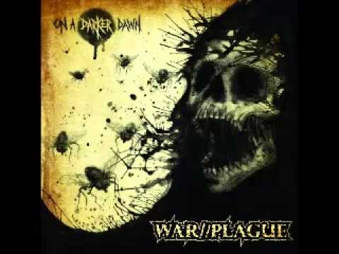 Youtube: WAR//PLAGUE - On A Darker Dawn