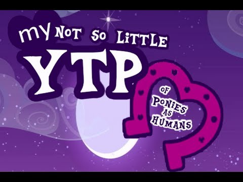 Youtube: My Not So Little YTP of Ponies as Humans