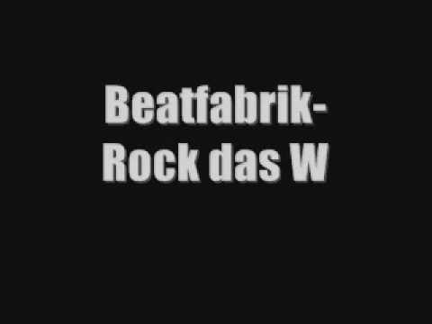 Youtube: Beatfabrik Rock das W