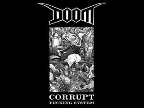 Youtube: Doom - Corrupt Fucking System ( Full Album )