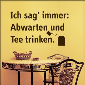 /dateien/113123,1434744183,abwarten-teetrinken