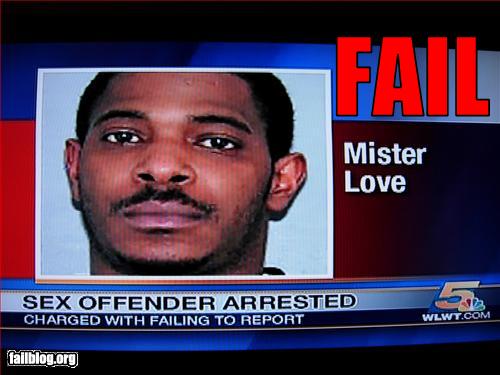 Bilder-Thread uh43048,1268296921,epic-fail-sex-offender-name-fail