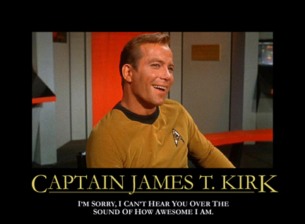 Bilder-Thread uh43048,1271414764,star-trek-captain-james-t-kirk-motivational-posters