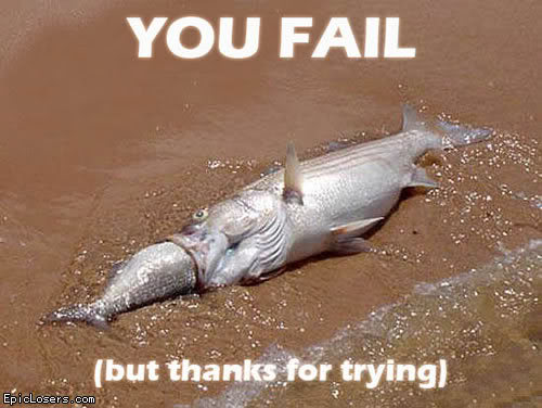 uh43048,1281812741,you_fail_but_thanks_for_trying_epic.jpg