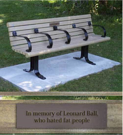 /dateien/uh56965,1254670618,bench-in-memory-of-leonard-ball-who-hated-fat-people