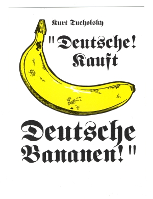 /dateien/vo63973,1278594537,Deutsche-Kauft-deutsche-Bananen-Kurt-Tucholsky DLF103397