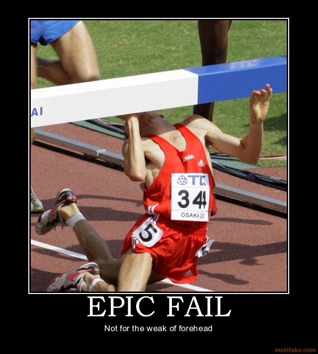 /dateien/vo65665,1283887952,epic-fail-sports-fail-epic-forehead-weak-retard-demotivational-poster-1206344902