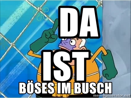 da-ist-bses-im-busch