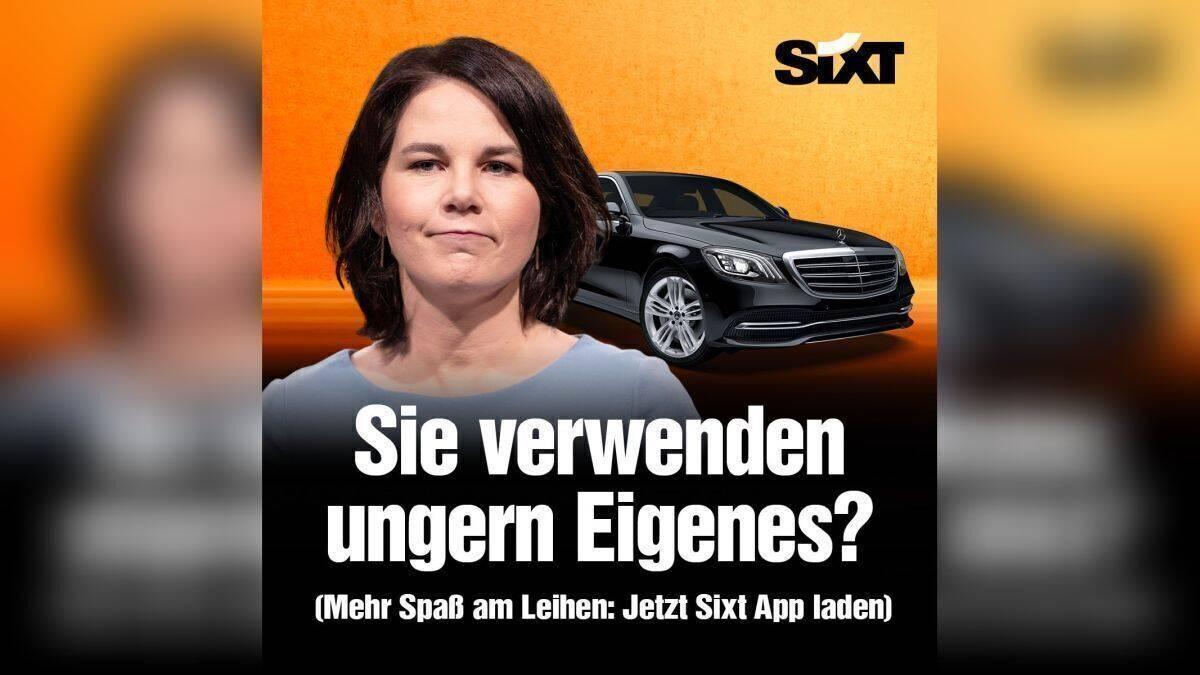 baerbock kriegt auch von sixt ihr fett w