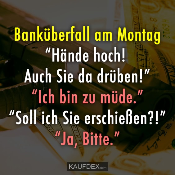 bankueberfall-am-montag-lustige-sprueche