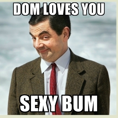 dom-loves-you-sexy-bum
