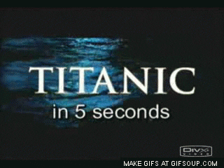 Titanic in 5 seconds - Copy