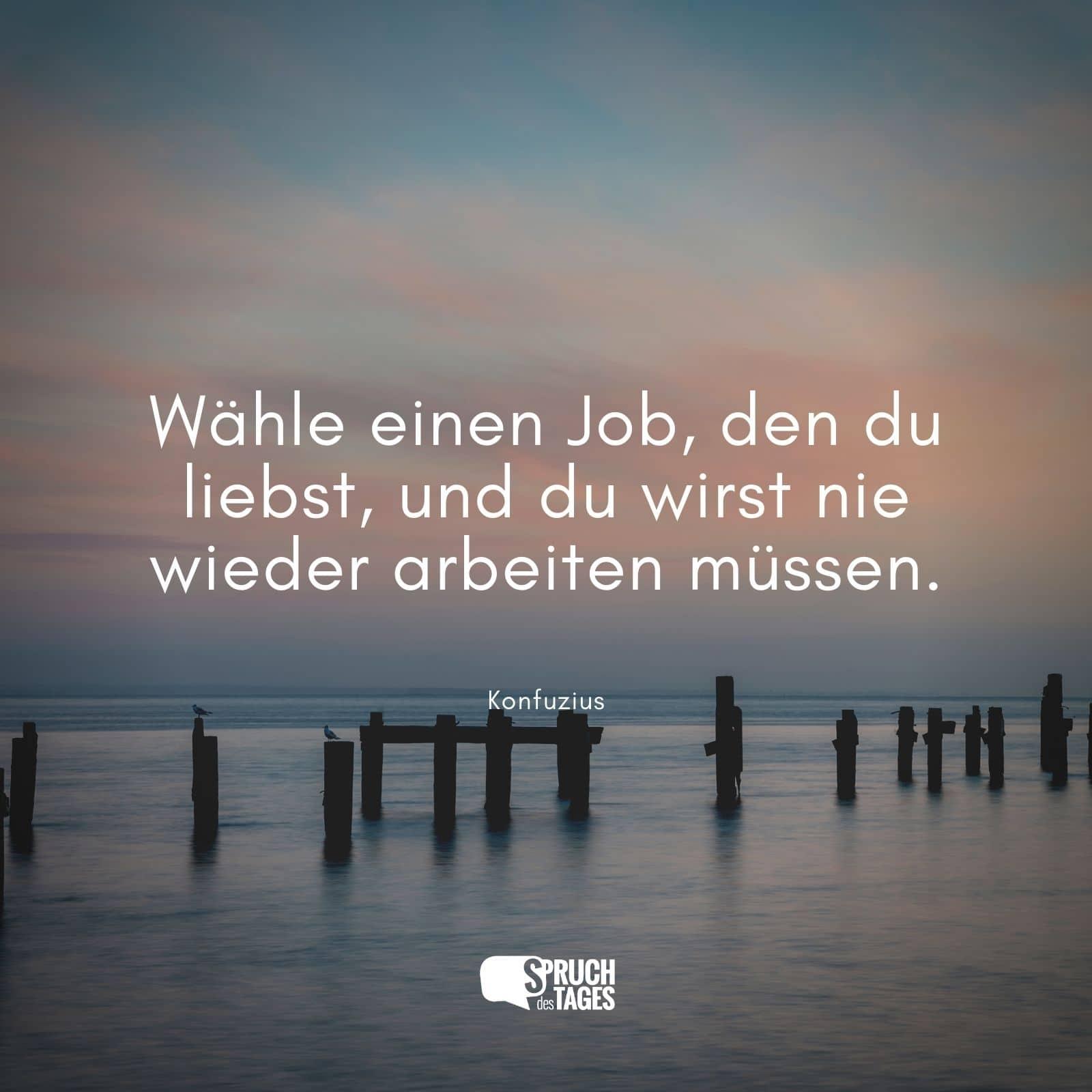 waehle-einen-job-den-du-liebst-und-du-wi