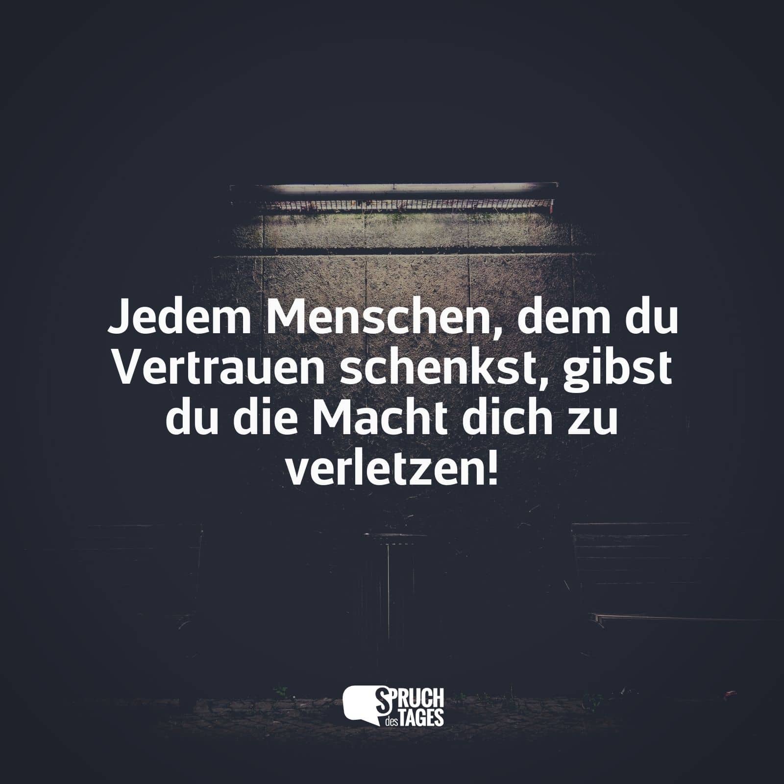 jedem-menschen-dem-du-vertrauen-schenkst