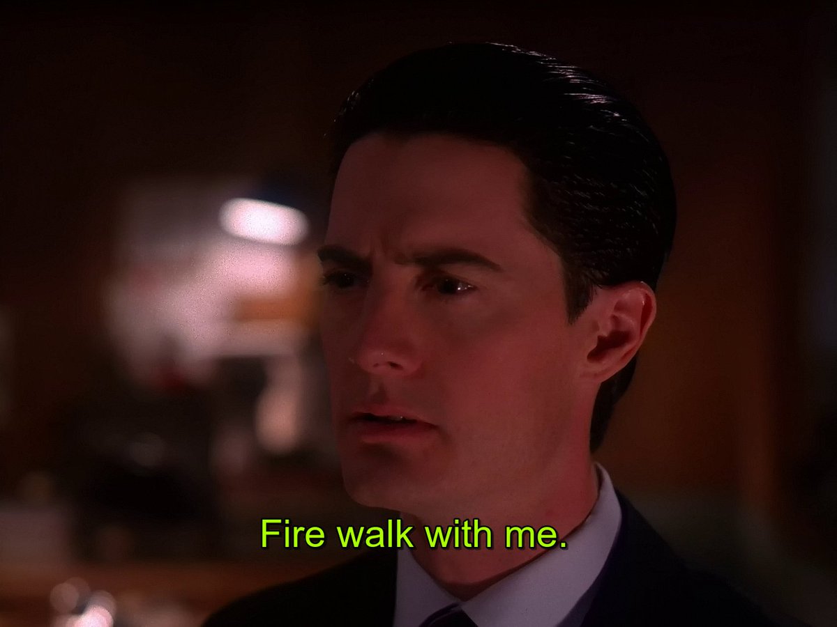 Fire Walk With Me - Copy