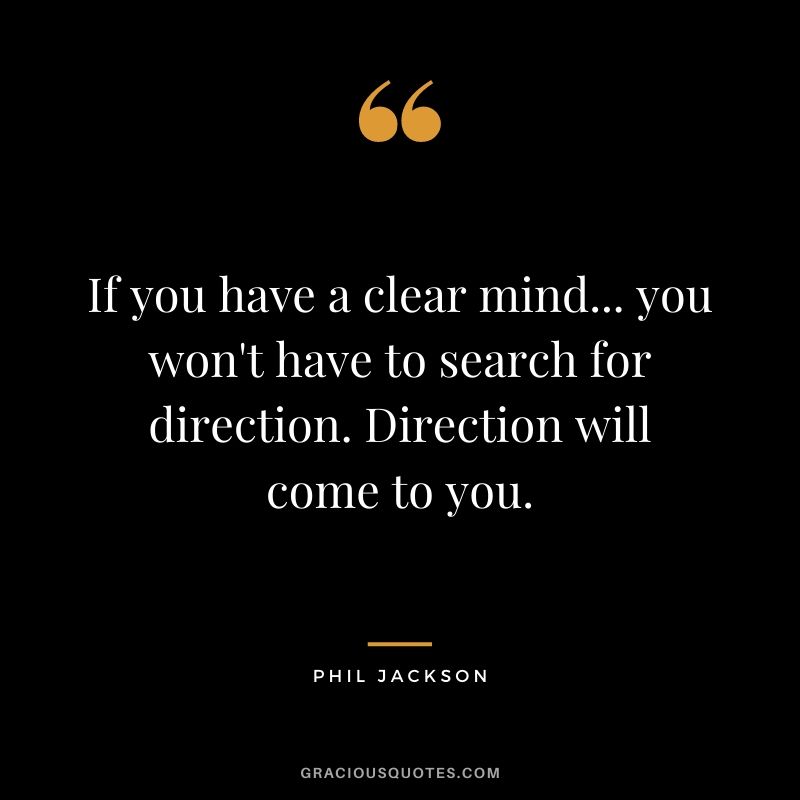 If-you-have-a-clear-mind...-you-wont-hav