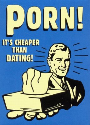 Porn Its Cheaper than dating1