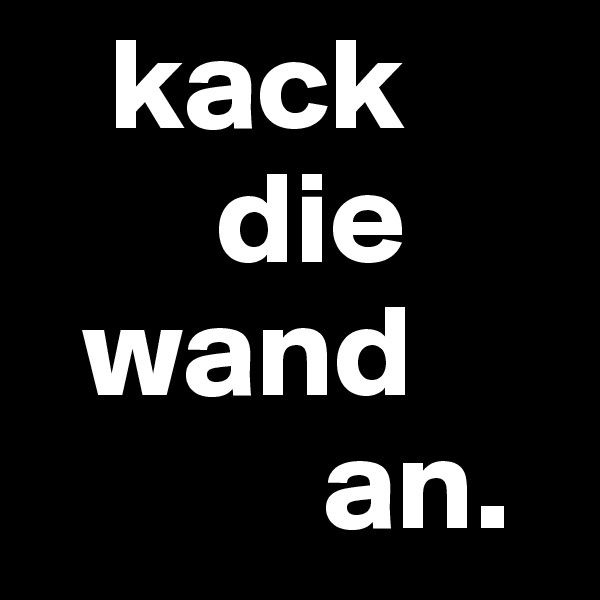 kack-die-wand-ansize600