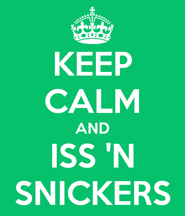 keep-calm-and-iss-n-snickers