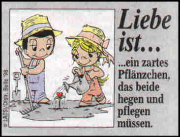 Liebe ist ein zartes Pflaenzchen das bei