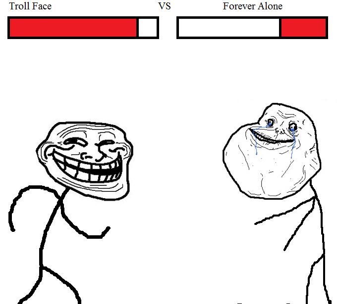 Troll Face VS forever alone