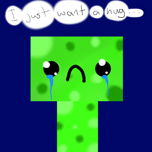 creeper wants a hug by misty204-d4i2z6g