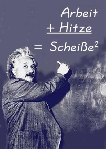 Arbeit plus Hitze