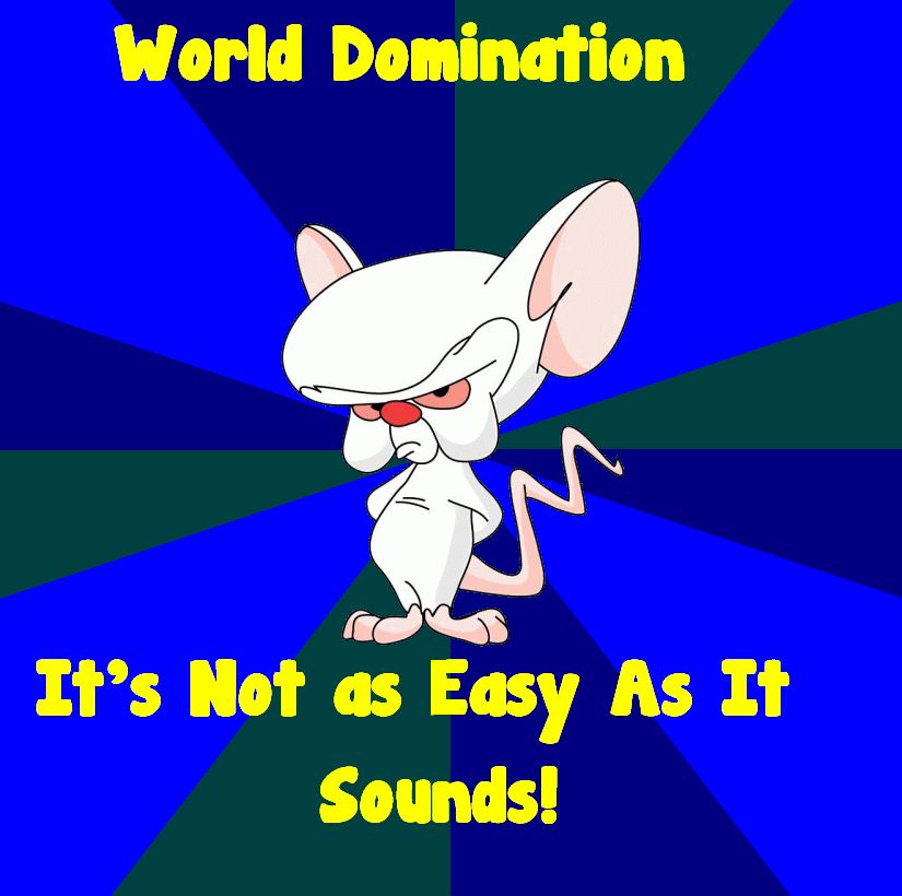 brain meme world domination tribute to p