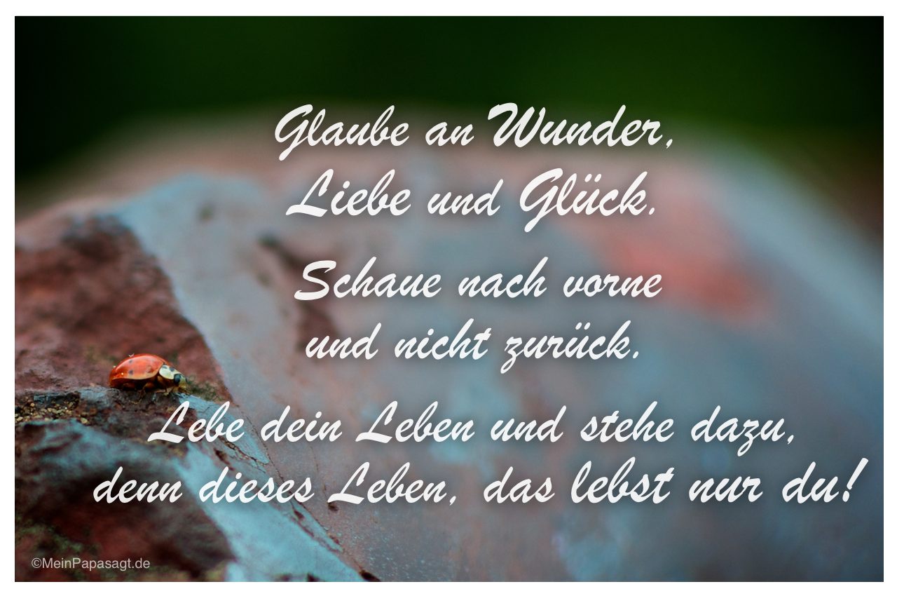 glaube an wunder liebe und glueck mein p