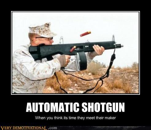 demotivational-posters-automatic-shotgun