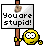 stupid-your0txwl