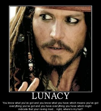 Bilder-Thread lunacy-insanity-lunacy-jack-sparrow-haha