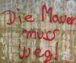 die Mauer muss weg