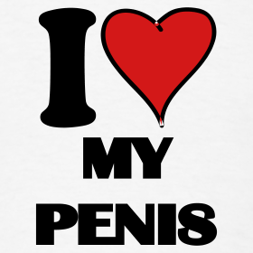 i-love-my-penis design