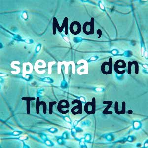 HZJrk1 teqG5h1 mod-sperma-den-thread-zu