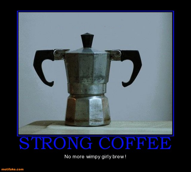 strong-coffee-strong-coffee-wimpy-girly-