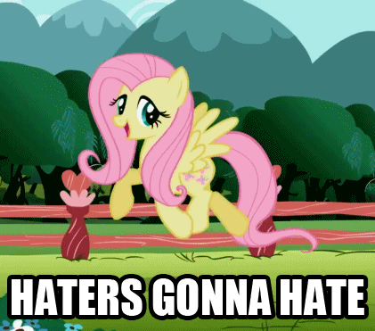 Fluttershy Haters gonna Hate my little p