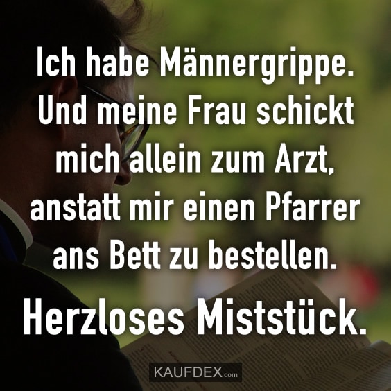 maenner-grippe-herzloses-miststueck-lust